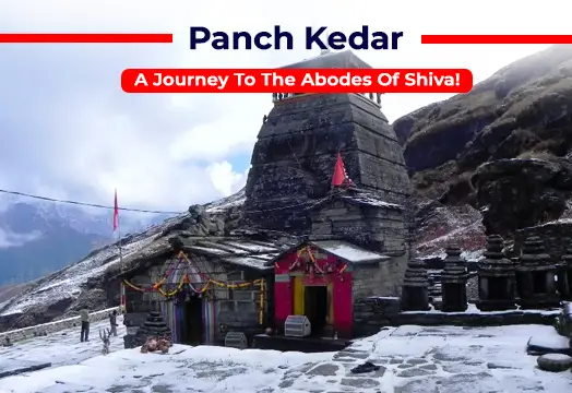 Panch Kedar: A Journey To The Abodes Of Shiva!